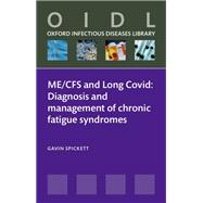 ME/CFS and Long Covid Diagnosis and management of chronic fatigue syndromes book cover, ISBN 9780198962137