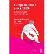 European Dance since 1989: Communitas and the Other