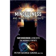 Mindfulness and Infinity of Thoughts Tahv Mindedness: Living with the Maximally Infinite