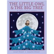 The Little Owl & the Big Tree A Christmas Story