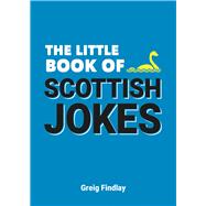 The Little Book of Scottish Jokes