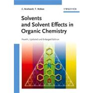 Solvents and Solvent Effects in Organic Chemistry