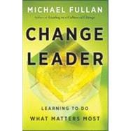 Change Leader : Learning to Do What Matters Most