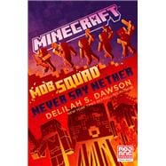 Minecraft: Mob Squad: Never Say Nether An Official Minecraft Novel