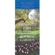 The Complete Guidebook to Prospect Park and the Brooklyn Botanic Gardens