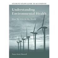 Understanding Environmental Health Study Guide: Student Edition
