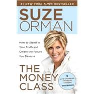 The Money Class How to Stand in Your Truth and Create the Future You Deserve