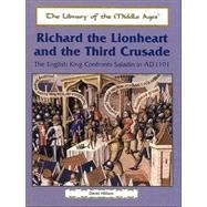 Richard the Lionheart and the Third Crusade