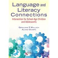 Language and Literacy Connections: Interventions for School-Age Children and Adolescents