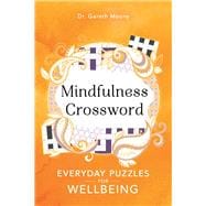 Mindfulness Crosswords Everyday Puzzles for Wellbeing