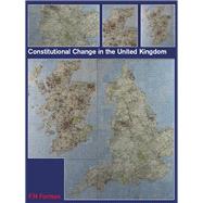 Constitutional Change in the United Kingdom,9780203402139