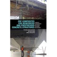 FRP Composites for Reinforced and Prestressed Concrete Structures