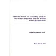 Interview Guide for Evaluating Dsm-IV Psychiatric Disorders and the Mental Status Examination