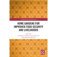 Home Gardens for Improved Food Security and Livelihoods