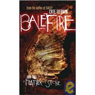 Balefire Book Three: A Feather of Stone