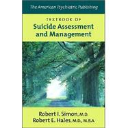 American Psychiatric Publishing Textbook of Suicide Assessment and Management