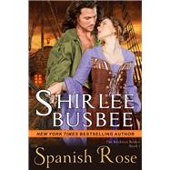 The Spanish Rose (The Reckless Brides, Book 1)