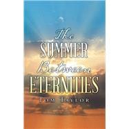 The Summer Between Eternities