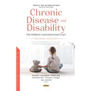Chronic Disease and Disability: The Pediatric Gastrointestinal Tract, Second Edition. Overview with Perspectives of History, Nutrition and Behavioral Pediatrics