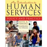 Introduction to Human Services, An: Policy and Practice
