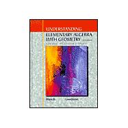 Understanding Elementary Algebra with Geometry A Course for College Students (with CD-ROM, Make the Grade, and InfoTrac)