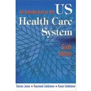 An Introduction to the U.S. Health Care System