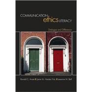 Communication Ethics Literacy : Dialogue and Difference
