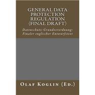 General Data Protection Regulation Final Draft