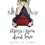 Things I Know About Love