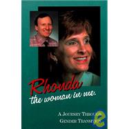 Rhonda - The Woman in Me : A Journey Through Gender Transition