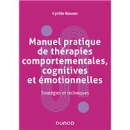 Manuel pratique de thérapies comportementales, cognitives et émotionnelles