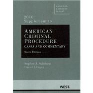 American Criminal Procedure, Cases and Commentary, 2010 Supplement