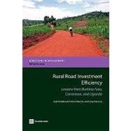 Rural Road Investment Efficiency : Lessons from Burkina Faso, Cameroon, and Uganda