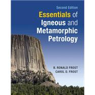 Essentials of Igneous and Metamorphic Petrology