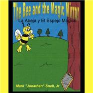 La Abela Y El Espejo Magico / the Bee and the Magic Mirror