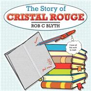 The Story of Cristal Rouge
