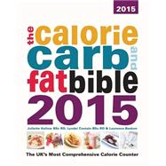 The Calorie, Carb and Fat Bible