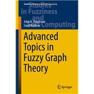 Advanced Topics in Fuzzy Graph Theory