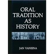 ORAL TRADITION AS HISTORY