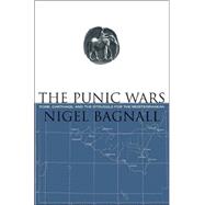 The Punic Wars Rome, Carthage, and the Struggle for the Mediterranean
