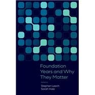 Foundation Years and Why They Matter