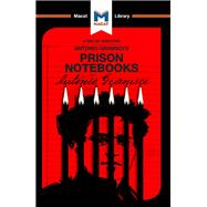 An Analysis of Antonio Gramsci's Prison Notebooks