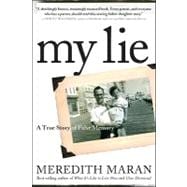 My Lie : A True Story of False Memory