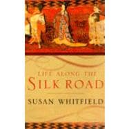 Life Along the Silk Road