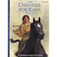 Changes for Kaya: A Story of Courage