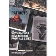 Patriots The Vietnam War Remembered from All Sides