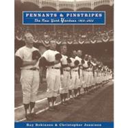 Pennants and Pinstripes : The New York Yankees, 1903-2002