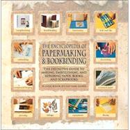Encyclopedia of Papermaking and Bookbinding