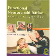 Functional Neurorehabilitation Through The Life Span