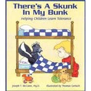 There's a Skunk in My Bunk Helping Children Learn Tolerance